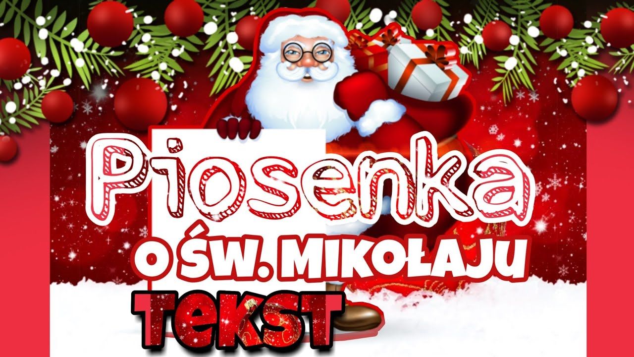 Piosenka o Świętym Mikołaju | "O Dobrym Świętym (Mikołaju)" TEKST Piosenka Zasypiać I Budzić Się Przy Tobie