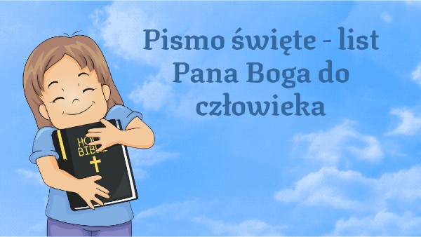 Pismo święte - list Pana Boga do człowieka | Genially Napisz List W Imieniu Oskara Do Pana Boga