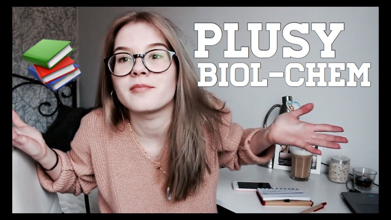 PLUSY BIOL-CHEM | LICEUM BIOL-CHEM 3! - YouTube Na Co Mozna Isc Po Biol Chemie