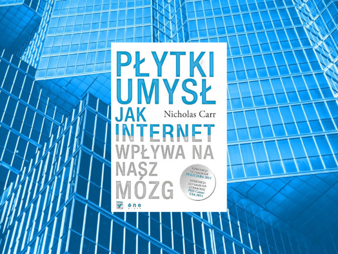 Płytki Umysł Jak Internet Wpływa Na Nasz Mózg Mobi