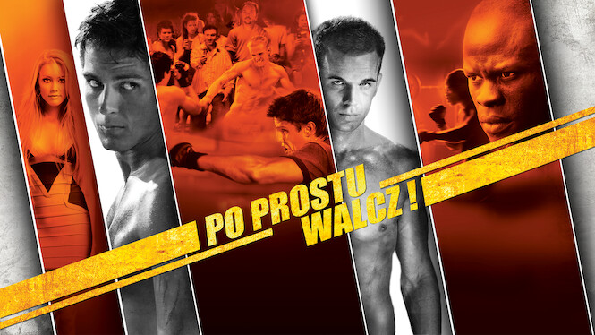 Po prostu walcz! (2008) - Netflix | Flixable Trzymaj Garde Wysoko I Po Prostu Walcz Walcz Walcz