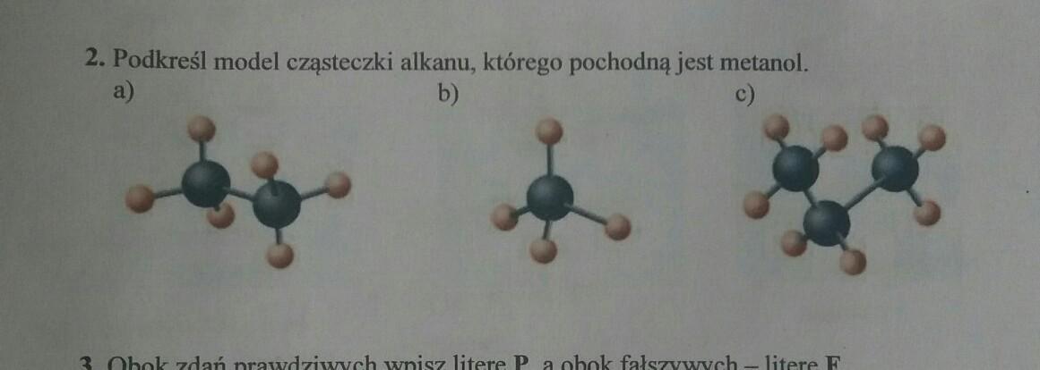 Podkreśl Model Cząsteczki Alkanu Którego Pochodną Jest Metanol