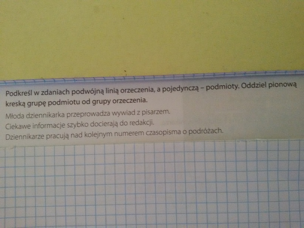 podkreśl w zdaniach podwójną linią orzeczenie a pojedynczą podmiot Podkresl Prawidlowe Informacje W Ponizszych Zdaniach