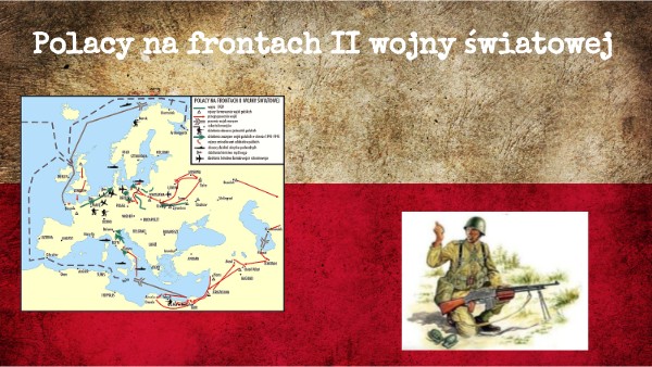 Polacy na frontach II wojny światowej Polacy Podczas 2 Wojny światowej Notatka