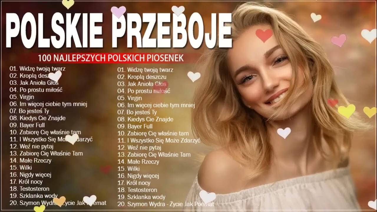 Polskie Piosenki Hitów __ Najlepsze Polskie Przeboje __ 100 Najlepszych Piosenki Po Polsku Dla Doroslych