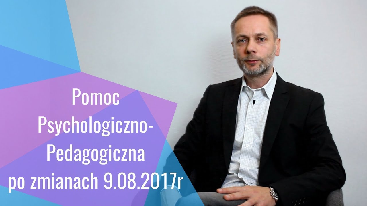 Pomoc Psychologiczno-Pedagogiczna po zmianach 9.08.2017r - YouTube Pomoc Psychologiczno Pedagogiczna Dokumenty 2017