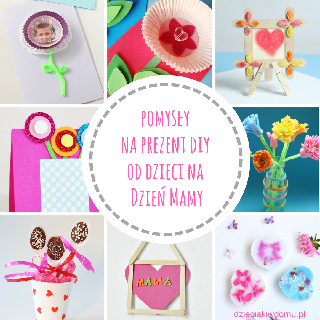 Pomysły na prezent DIY od dzieci na Dzień Matki! - Dzieciaki w domu Prezent Dla Mamy Od Dziecka