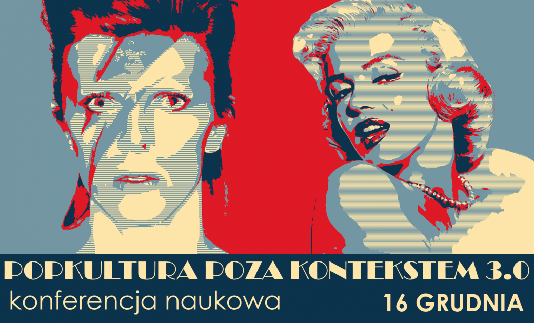 Popkultura poza kontekstem 3.0 | zaproszenie na ogólnopolską Czym Wedlug Piotra Zabickiego Charakteryzuje Sie Popkultura