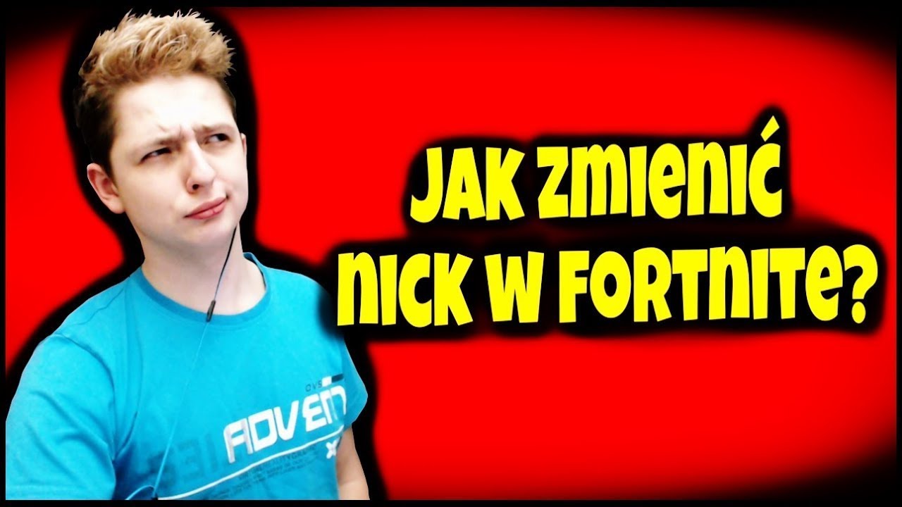 Poradnik Jak zmienić nick w Fortnite/Epic Games - YouTube Jak Zmienic Nick W Fortnite