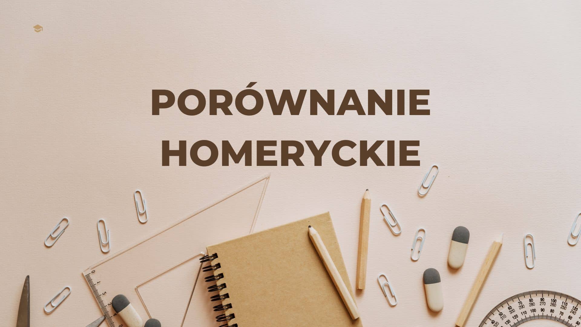 Porównanie homeryckie - co to jest? Przykłady – kochamjp Co To Jest Porównanie Homeryckie