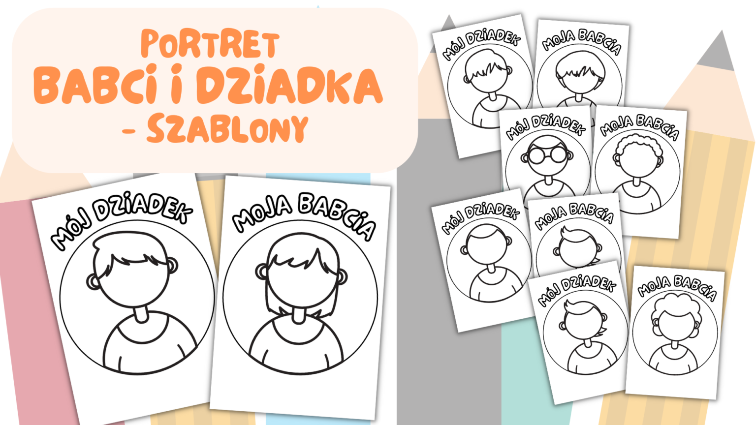 Portret Babci i Dziadka - szablony - JaNauczycielka.com Portret Babci I Dziadka Praca Plastyczna