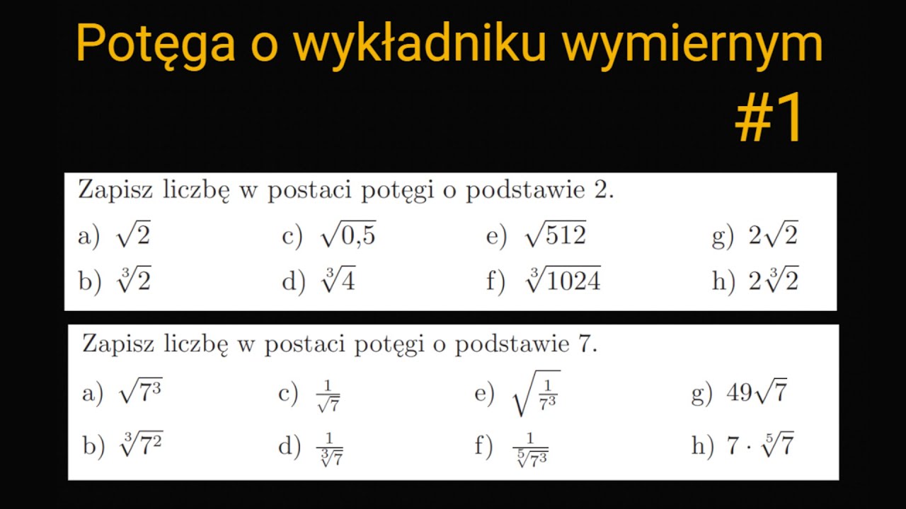 Potęga o wykładniku wymiernym #1 - YouTube Zadania Potęga O Wykładniku Wymiernym