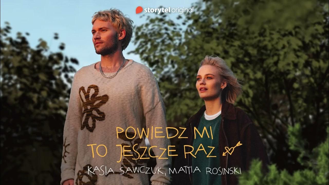 POWIEDZ MI TO JESZCZE RAZ - K. Sawczuk, M. Rosinski, P. Corso [FRAGMENT Tekst Piosenki Zróbmy To Jeszcze Raz