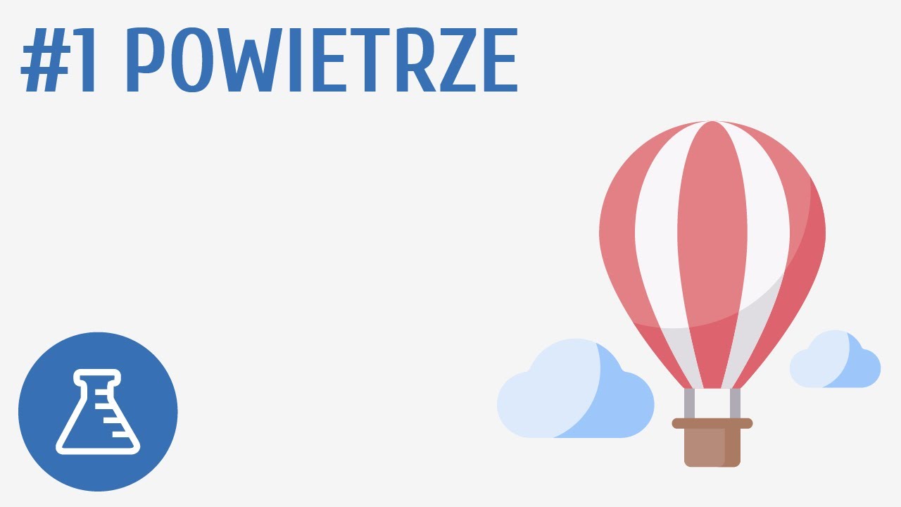 Powietrze #1 [ Powietrze i jego składniki ] - YouTube Powietrze Chemia