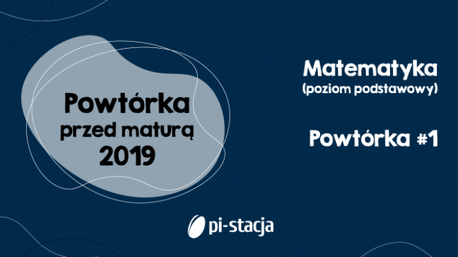 Matura Poziom Podstawowy Matematyka 2019