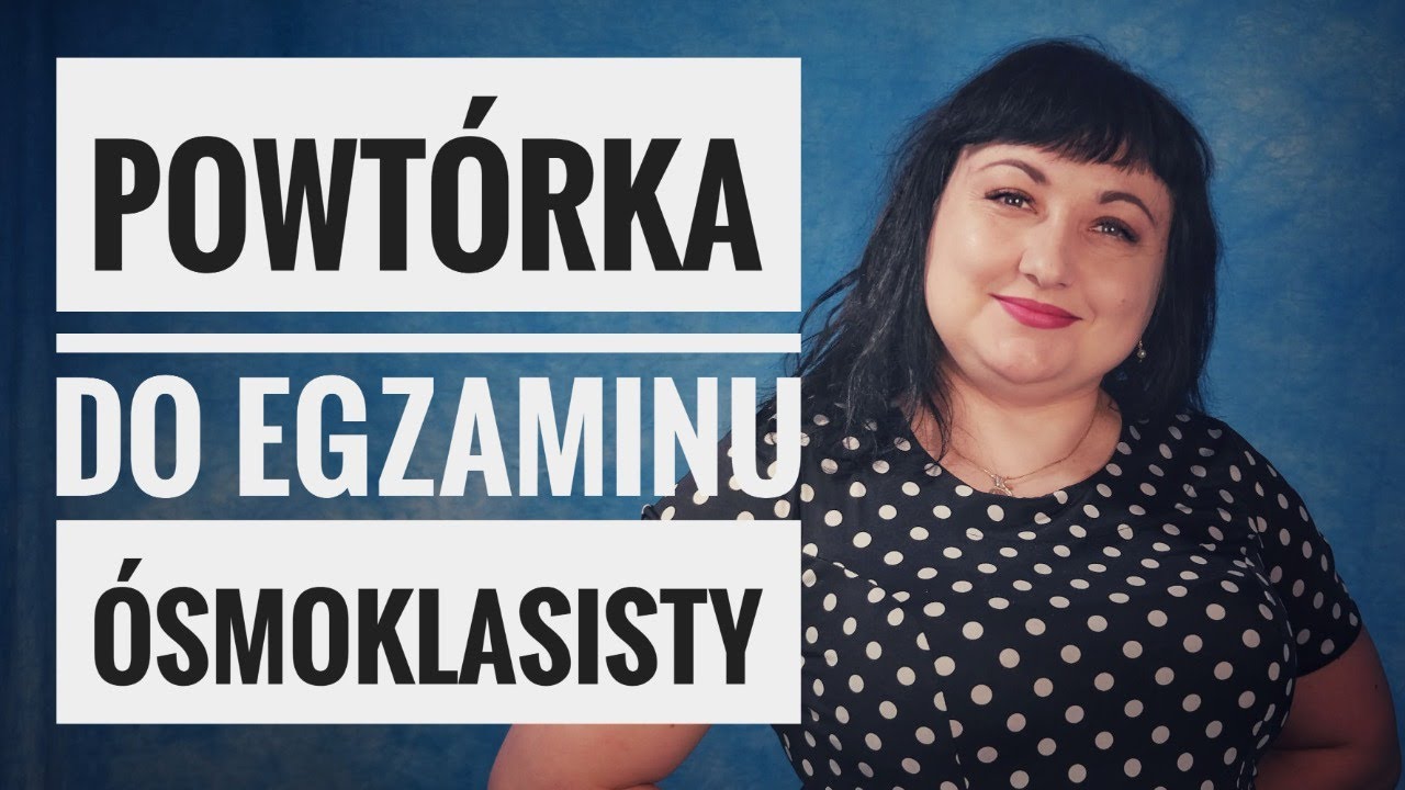 Co Warto Powtórzyć Przed Egzaminem ósmoklasisty Z Polskiego