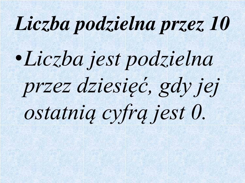 Kiedy Liczba Jest Podzielna Przez 10