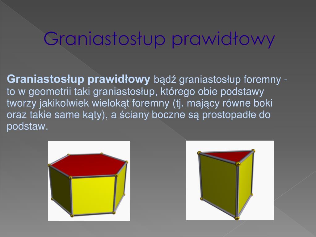 PPT - GRANIASTOSŁUPY PowerPoint Presentation, free download - ID:469069 Co To Jest Graniastosłup Prawidłowy