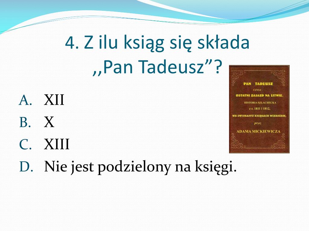 Z Ilu Ksiąg Składa Się Pan Tadeusz