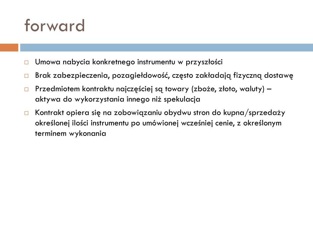 PPT - Kontrakty terminowe futures i forward PowerPoint Presentation Kontrakty Terminowe Futures I Forward