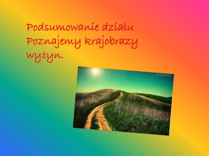 PPT - Podsumowanie działu Poznajemy krajobrazy wy ż yn. PowerPoint Podsumowanie Działu 3 Przyroda Klasa 6