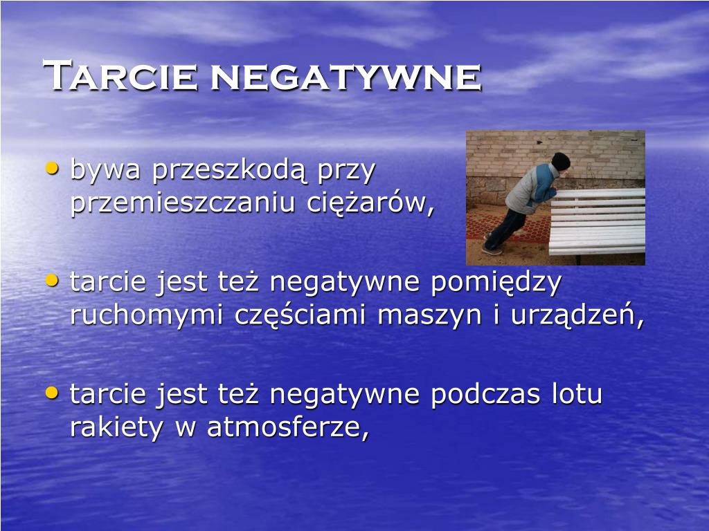 Pozytywne I Negatywne Skutki Tarcia