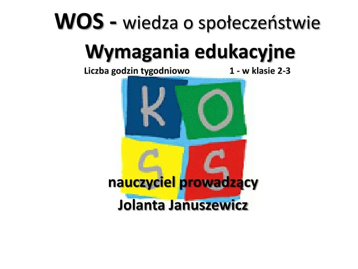 PPT - WOS - wiedza o społeczeństwie Wymagania edukacyjne Liczba godzin Ciekawi świata 3 Wiedza O Społeczeństwie