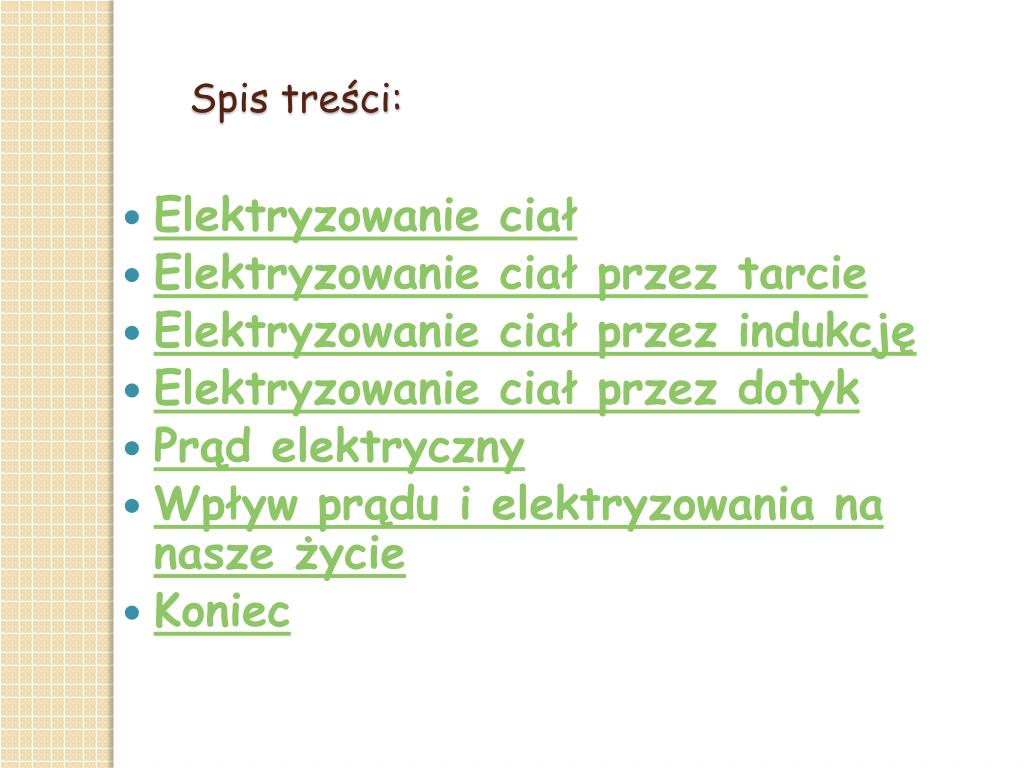 PPT - Wpływ zjawiska elektryzowania ciał na życie człowieka PowerPoint Elektryzowanie Ciał Polega Na Tym że