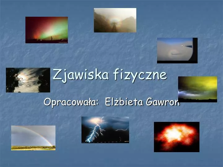 Podaj 3 Przykłady Zjawisk Fizycznych