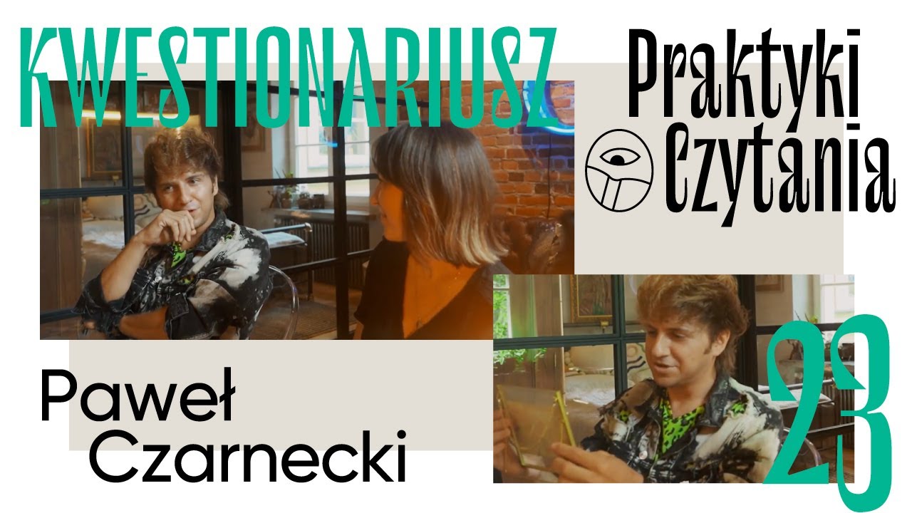 Praktyki Czytania (23). Kwestionariusz: Paweł Czarnecki - YouTube Kwestionariusz Osobowy Ucznia Na Praktyki
