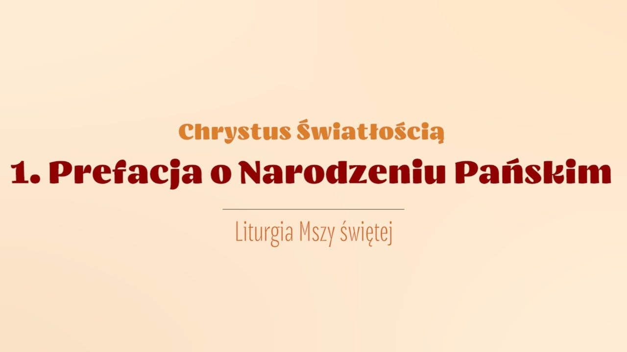 #Prefacje | 1. Prefacja o Narodzeniu Pańskim | Chrystus Światłością Widowisko Ludowe O Narodzeniu Chrystusa