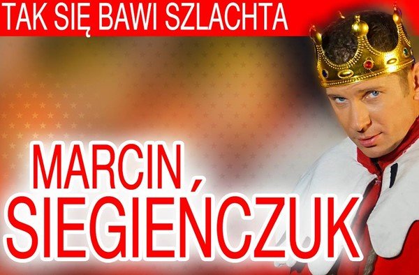 Premiera: Marcin Siegieńczuk – Tak się bawi szlachta Marcin Siegieńczuk Tak Sie Bawi Szlachta