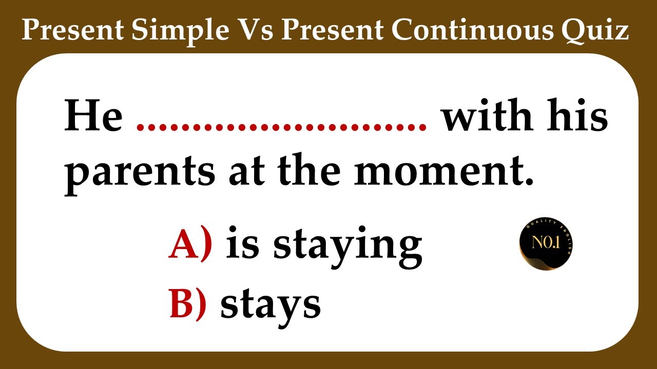Present Simple Vs Present Continuous | English Grammar Quiz | 12 Present Simple I Present Continuous Quiz