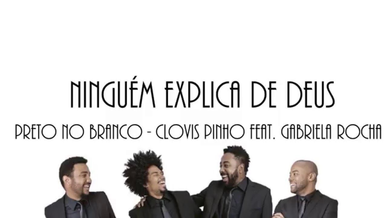 Preto no Branco - Ninguém explica Deus feat Gabriela Rocha (LETRA Ninguem Explica Deus Preto No Branco