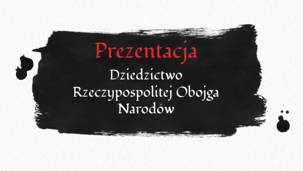 Dziedzictwo Rzeczpospolitej Obojga Narodow Sprawdzian
