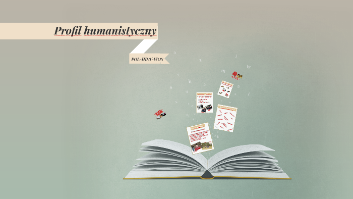 Profil humanistyczny by Helena Zrodlowska on Prezi Czy Warto Iść Na Profil Humanistyczny