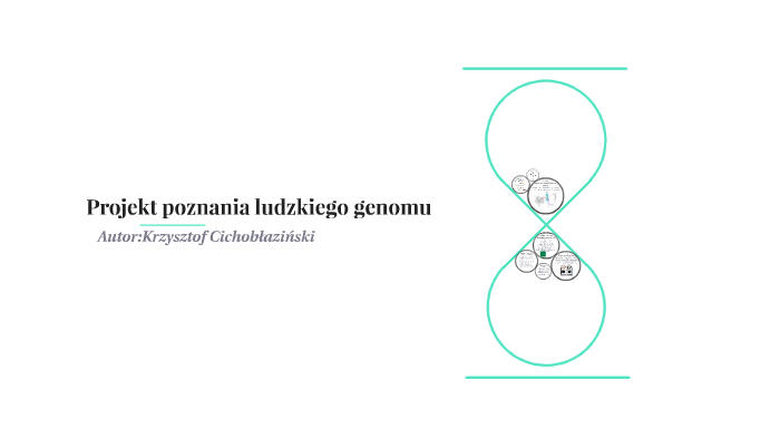 Projekt poznania ludzkiego genomu by Krzysztof Cichobłaziński on Prezi Etapy Projektu Poznania Genomu Ludzkiego
