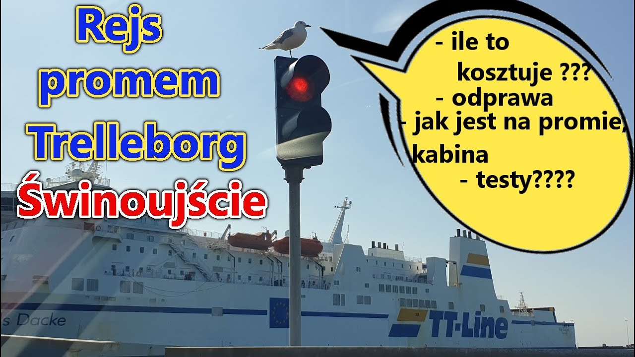 Promem ze Szwecji do Polski. Trelleborg - Świnoujście. TT Line - Nils Rosjanin Uciekł Z Córkami Ze Szwecji Do Polski