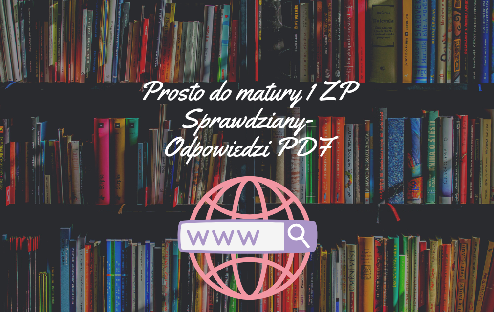Prosto do matury 1 ZP Sprawdziany-Odpowiedzi PDF Prosto Do Matury 1 Pdf