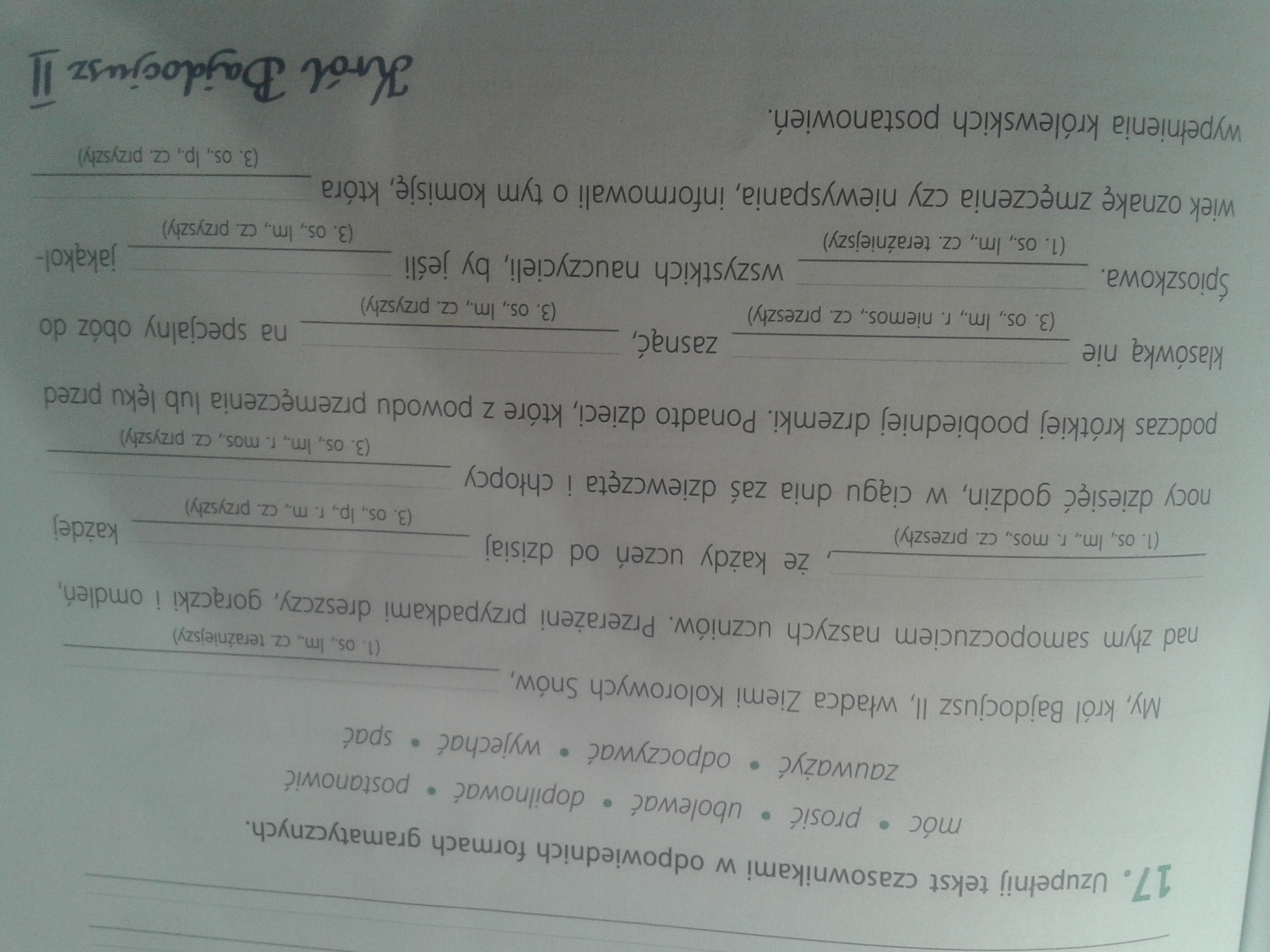 Proszę pomóżcie mi uzupełnić tekst czasownikami w odpowiednich formach Uzupełnij Zdania Podanymi Czasownikami W Odpowiednich Formach