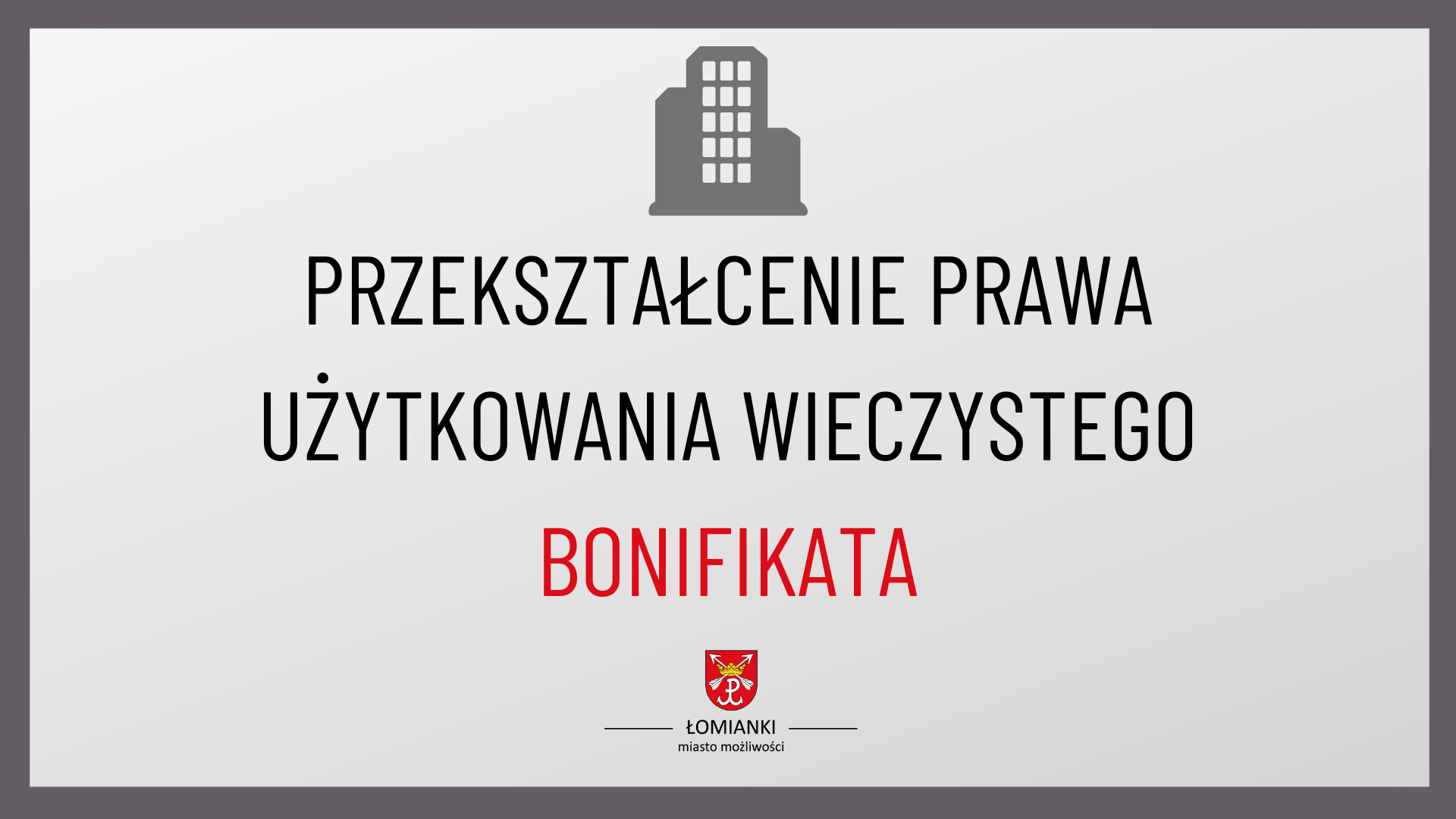 Przekształcenie prawa użytkowania wieczystego w prawo własności Ile Wynosi Bonifikata Za Użytkowanie Wieczyste W Warszawie