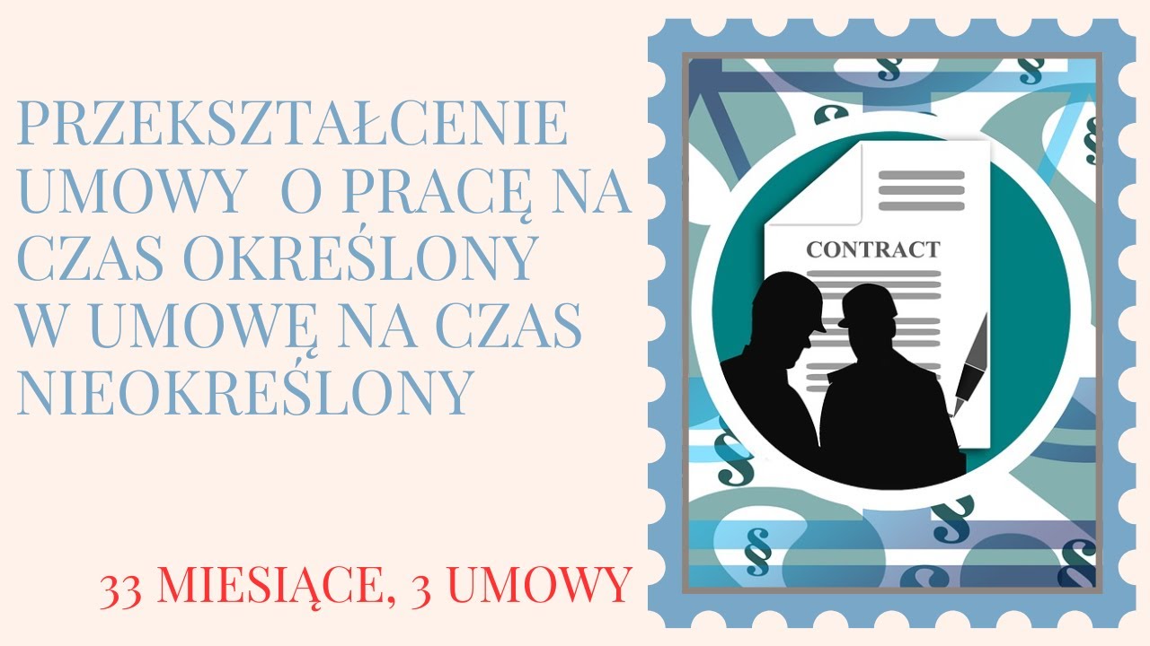 Przekształcenie umowy o pracę na czas określony w umowę na czas Rozwiązanie Umowy O Pracę Na Czas Nieokreślony Przez Pracodawcę