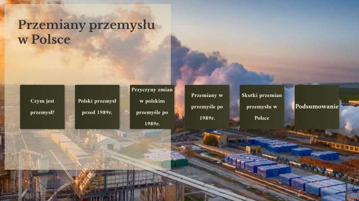 Przemiany przemysłu w Polsce by Kamila Bal on Prezi Przemysł Zaawansowanej Technologii W Polsce