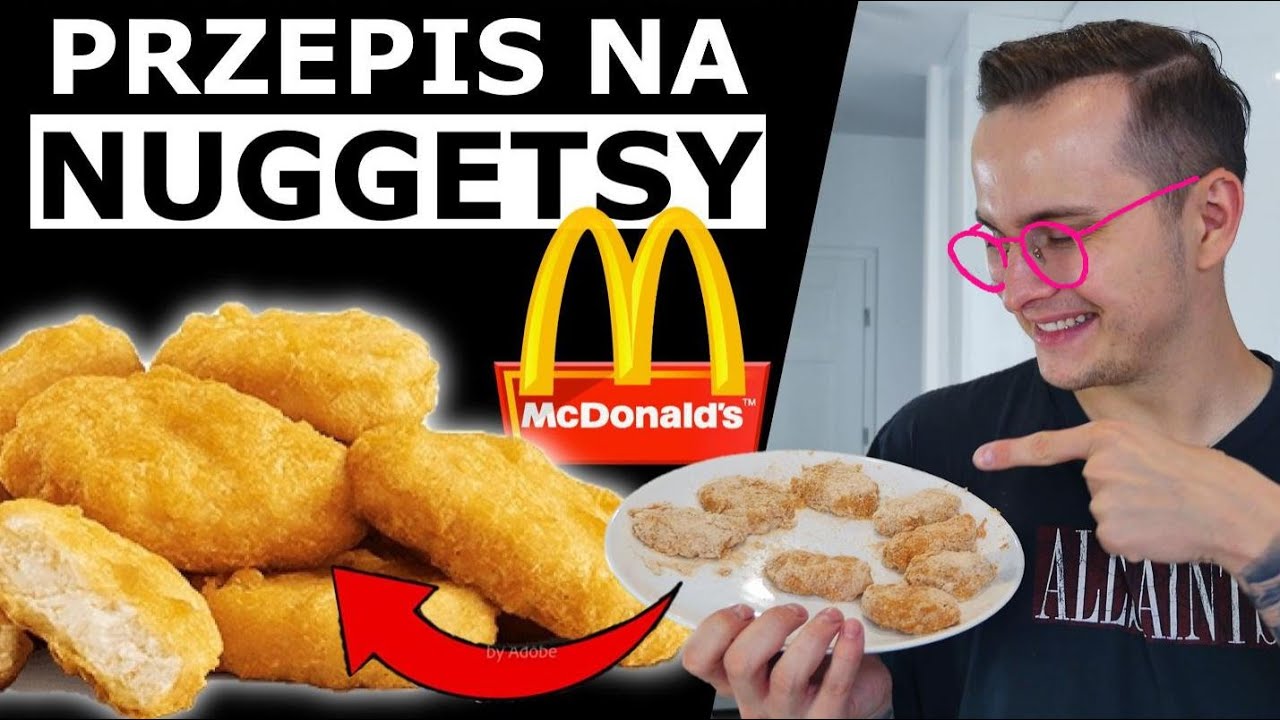 PRZEPIS NA NUGGETSY Z MCDONALDS - JAK JE ZROBIĆ?! - YouTube Ile Kalorii Mają Nuggetsy Z Mcdonalda
