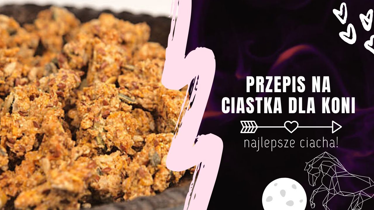 Przepis Na Smaczki Dla Konia Przepis Na Smaczki Dla Koni