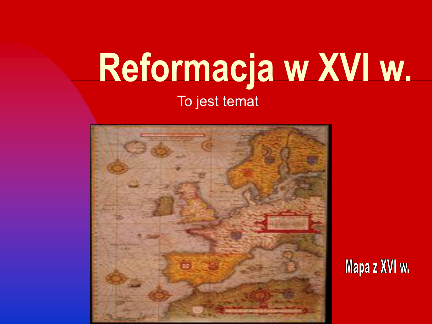 Przyczyny reformacji Wyjasnij Jakie Byly Przyczyny Reformacji
