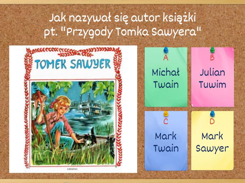 Przygody Tomka Sawyera - Test Test Ze Znajomości Lektury Przygody Tomka Sawyera