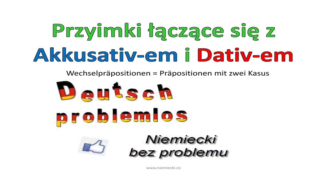 Przyimki łączące się z Akkustivem i Dativem - Niemiecki bez problemu Przyimki Z Dativem I Akkusativem