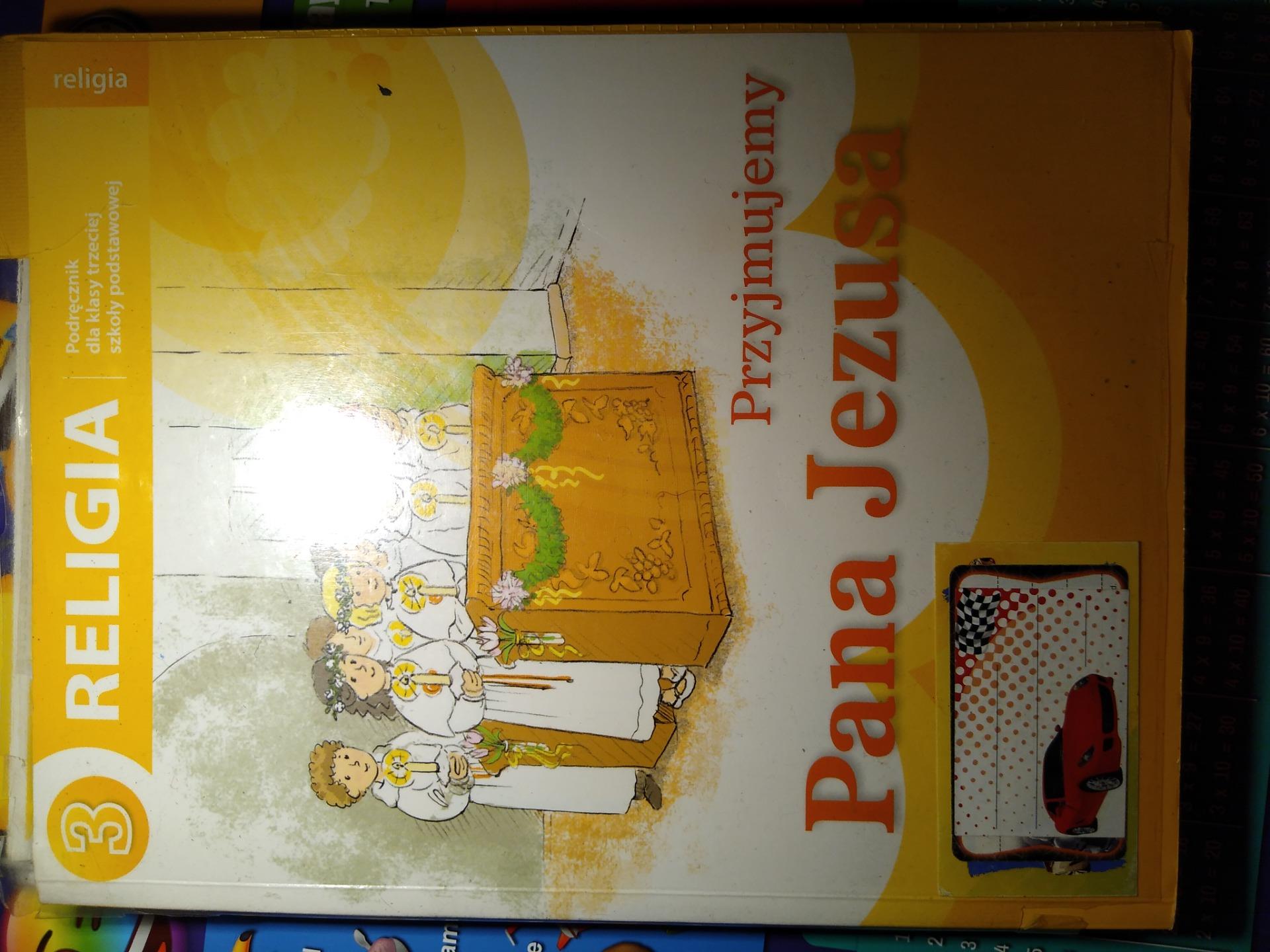 Przyjmujemy Pana Jezusa. Podręcznik do religii do klasy 3 szkoły Podrecznik Do Religii Klasa 3