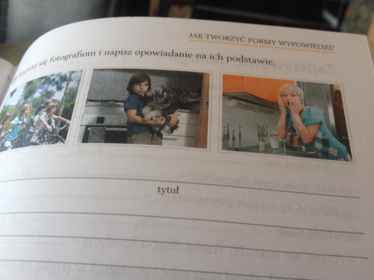 Przyjrzyj się fotografiom i napisz opowiadanie na ich podstawie Przyjrzyj Sie Zdjeciom A Nastepnie Na Ich Podstawie Napisz